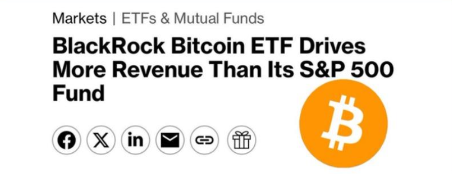 Markets headline: BlackRock Bitcoin ETF Drives More Revenue Than Its S&P 500 Fund